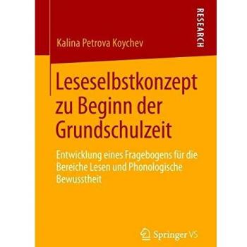 Leseselbstkonzept zu Beginn der Grundschulzeit: Entwicklung eines Fragebogens für die Bereiche Lesen und Phonologische Bewusstheit