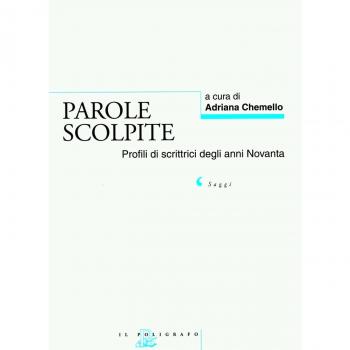 Parole scolpite. Profili di scrittrici degli anni Novanta