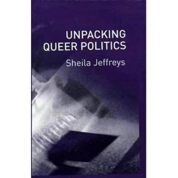 Unpacking Queer Politics : A Lesbian Feminist Perspective