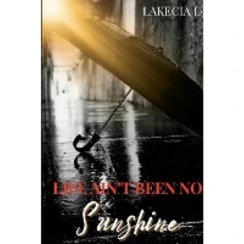 Life Ain't Been No Sunshine