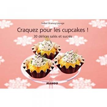 Craquez pour les cupcakes salés et sucrés