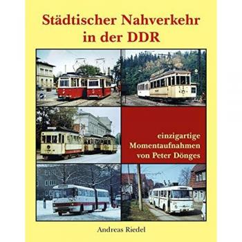 Städtischer Nahverkehr in der DDR: einzigartige Momentaufnahmen von Peter Dönges