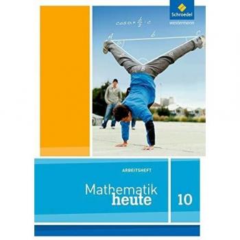 Mathematik heute 10. Arbeitsheft. Nordrhein-Westfalen