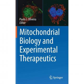 Mitochondrial Biology and Experimental Therapeutics