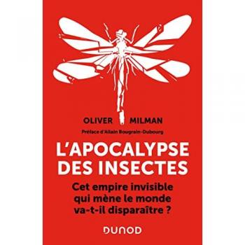 L'apocalypse des insectes : cet empire invisible qui mène le monde va-t-il disparaître ?