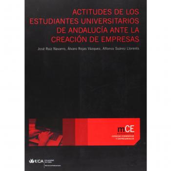 Actitudes de los estudiantes universitarios de Andalucía ante la creación de empresas