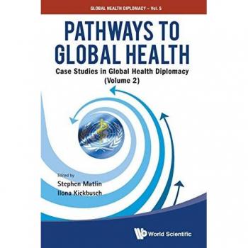 Global Health Diplomacy Case Studies Volume 2