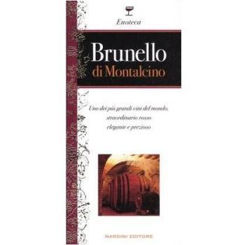 Brunello di Montalcino. Uno dei più grandi vini del mondo, straordinario rosso elegante e prezioso