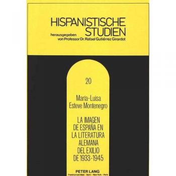 La imagen de España en la literatura alemana del exilio de 1933-1945