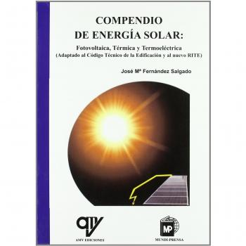 Compendio De Energia Solar: Fotovoltaica, Termica Y Termoele