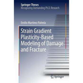 Vitalsource Technologies, Inc. Strain Gradient Plasticity-based Modeling Of Damage And Fracture