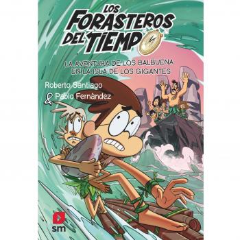 FORASTEROS DEL TIEMPO 14, LOS. LA AVENTURA DE LOS BALBUENA EN LA ISLA DE LOS GIGANTES