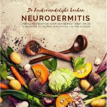 De huidvriendelijke keuken: neurodermitis: Heerlijke recepten voor een bewust dieet om de huidziekte te helpen verlichten
