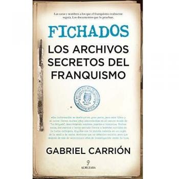 Fichados. Los archivos secretos Del Franquism