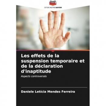 Mendes Ferreira, Daniele Letícia: Les effets de la suspension temporaire et de la déclaration d'inaptitude