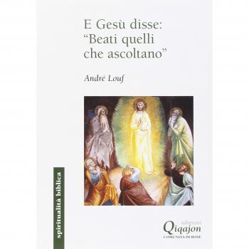 E Gesù disse: beati quelli che ascoltano