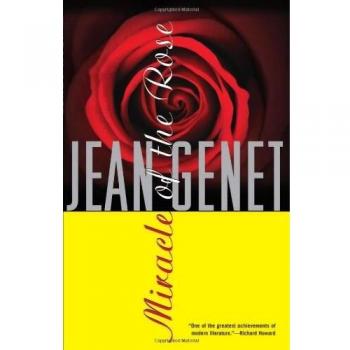 Jean Genet Miracle Of The Rose (Genet, Jean)