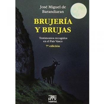 Brujería y brujas. Testimonios recogidos en el país vasco