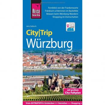 Reise Know-How CityTrip Würzburg: Reiseführer mit Stadtplan und kostenloser Web-App