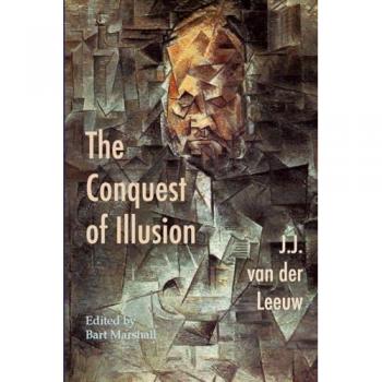 The Conquest of Illusion