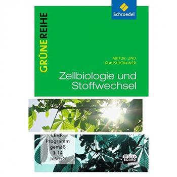 Grüne Reihe. Zellbiologie und Stoffwechselphysiologie