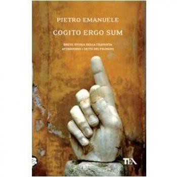 Cogito ergo sum. Breve storia della filosofia attraverso i detti dei filosofi