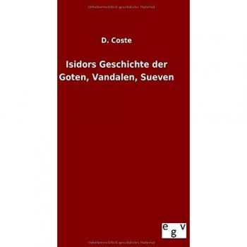 Isidors Geschichte der Goten, Vandalen, Sueven