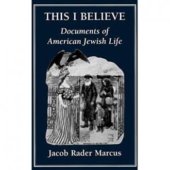 This I Believe: Documents of American Jewish Life