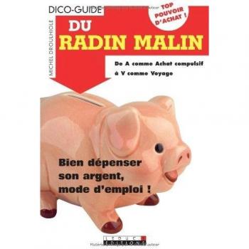 Dico-Guide Du Radin Malin