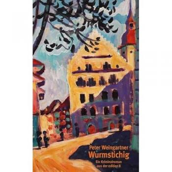 Wurmstichig: Kriminalroman