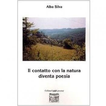 Il contatto con la natura diventa poesia