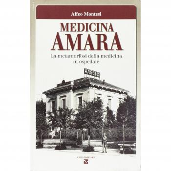 Medicina amara. La metamorfosi della medicina in ospedale