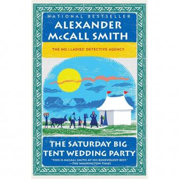The Saturday Big Tent Wedding Party: The New No. 1 Ladies' Detective Agency Novel