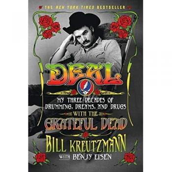 Deal: My Three Decades of Drumming, Dreams, and Drugs with the Grateful Dead