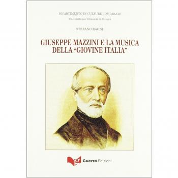 Giuseppe Mazzini e la musica della «Giovine Italia»