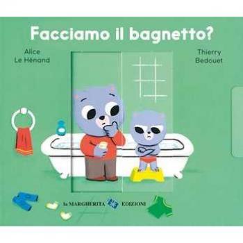 Facciamo il bagnetto? Ediz. a colori