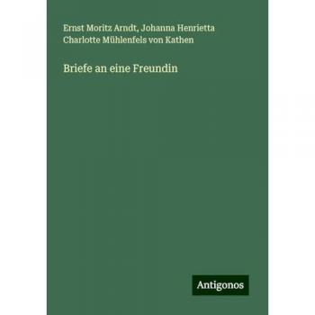 Briefe an eine Freundin