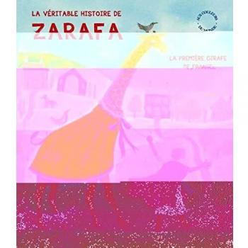 Véritable histoire de Zarafa (La)
