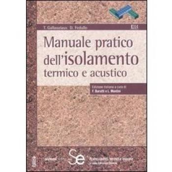 Manuale pratico dell'isolamento termico e acustico