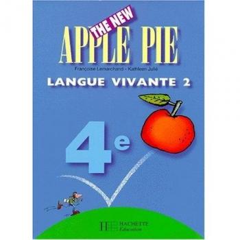 ANGLAIS 4EME LV2 THE NEW APPLE PIE