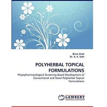 POLYHERBAL TOPICAL FORMULATIONS: Phytopharmacological Screening Based Development of Conventional and Novel Polyherbal Topical Formulations