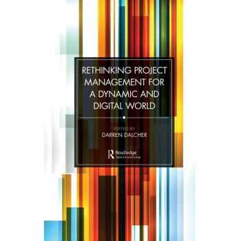 Rethinking Project Management for a Dynamic and Digital World