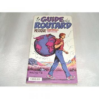 Mexique Guatemala Antilles (Le Guide Du Routard)