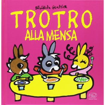 TroTro alla mensa. Ediz. a colori