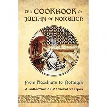 The Cookbook of Julian of Norwich