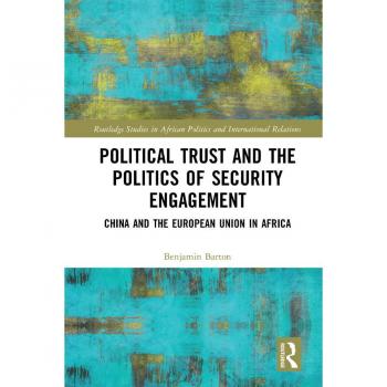 Political Trust and the Politics of Security Engagement