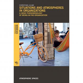 Situations and atmospheres in organizations. A
