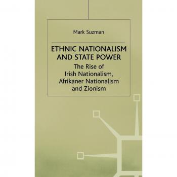 Ethnic Nationalism and State Power