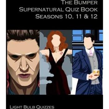 The Bumper Supernatural Quiz Book Seasons 10-12