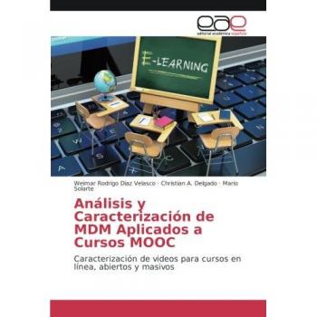 Análisis y Caracterización de MDM Aplicados a Cursos MOOC: Caracterización de videos para cursos en línea, abiertos y masivos